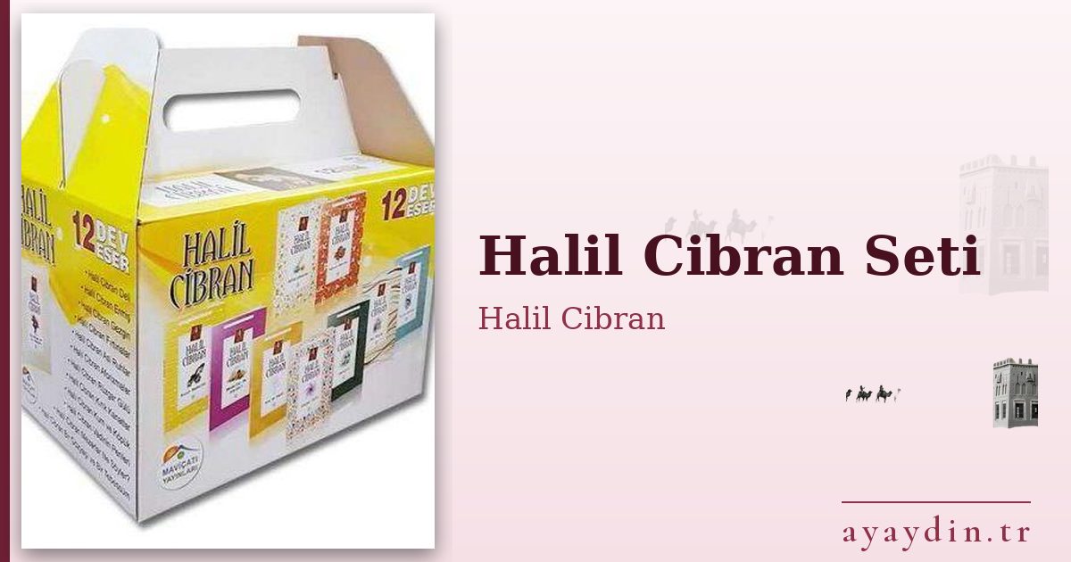 Halil Cibran Seti - Halil Cibran kitap alıntıları ve sözleri