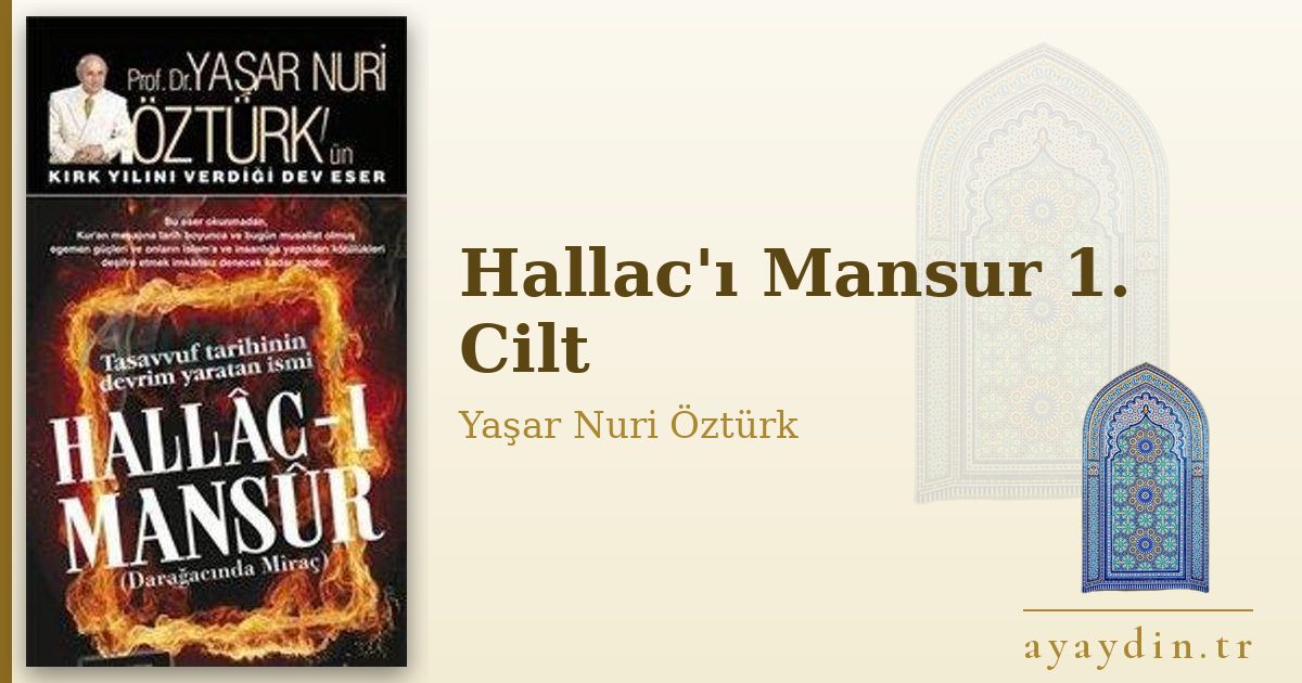 Hallac'ı Mansur 1. Cilt - Yaşar Nuri Öztürk kitap alıntıları ve sözleri