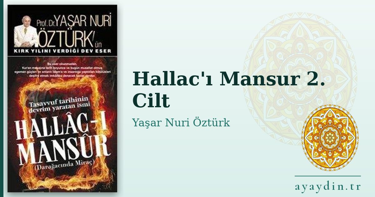 Hallac'ı Mansur 2. Cilt - Yaşar Nuri Öztürk kitap alıntıları ve sözleri