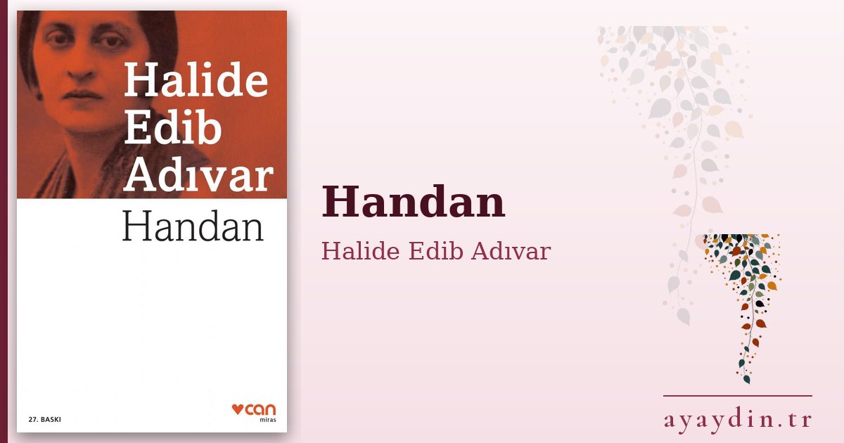Handan - Halide Edib Adıvar kitap alıntıları ve sözleri