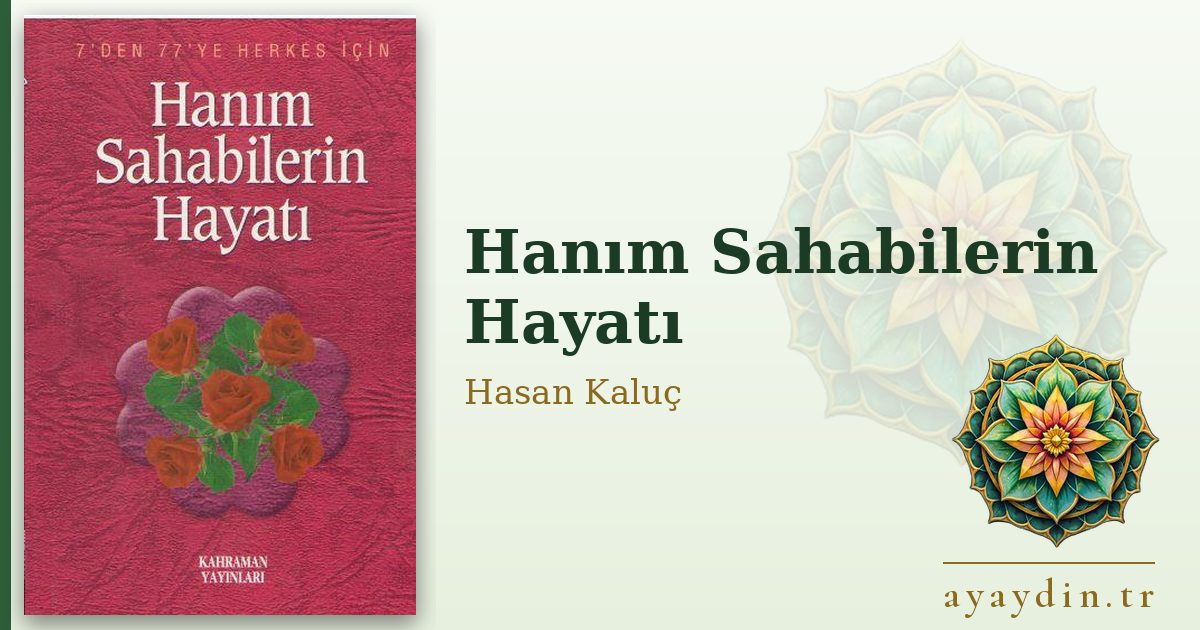 Hanım Sahabilerin Hayatı - Hasan Kaluç kitap alıntıları ve sözleri