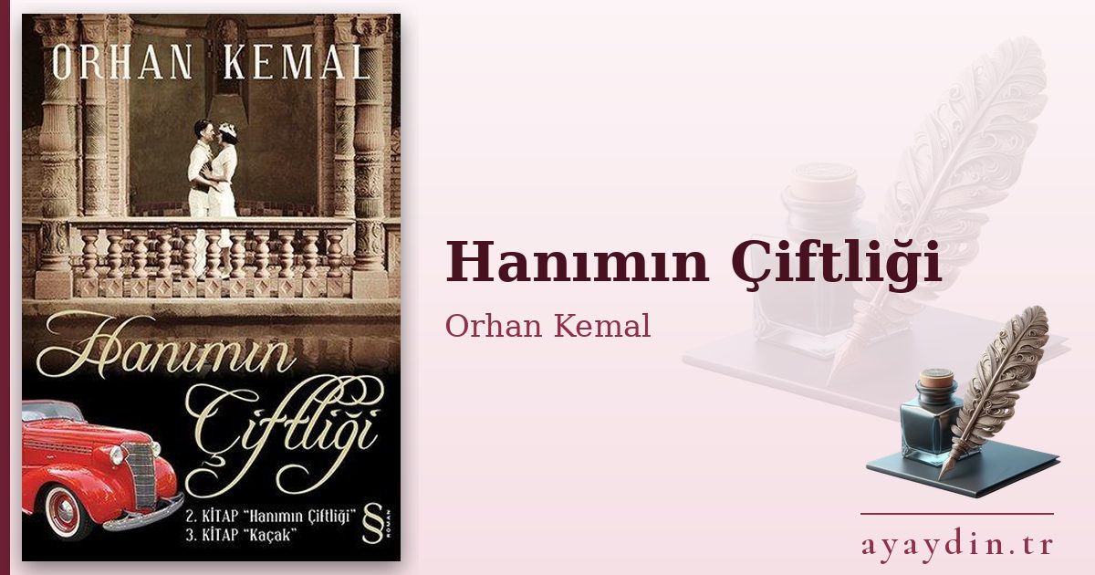 Hanımın Çiftliği - Orhan Kemal kitap alıntıları ve sözleri