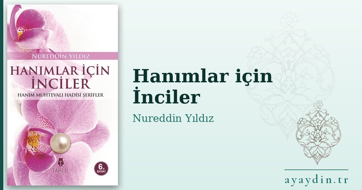 Hanımlar için İnciler - Nureddin Yıldız kitap alıntıları ve sözleri