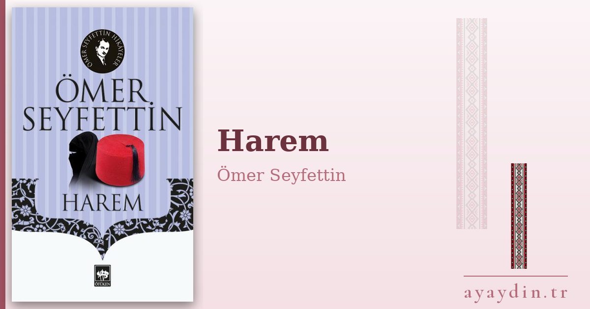 Harem - Ömer Seyfettin kitap alıntıları ve sözleri