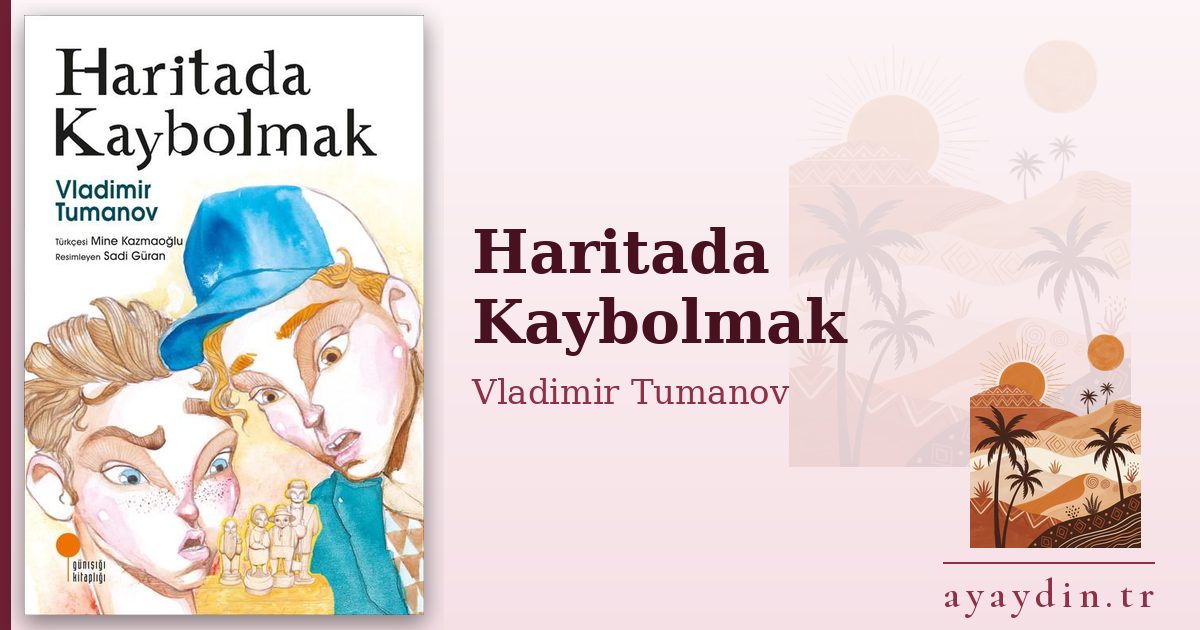 Haritada Kaybolmak - Vladimir Tumanov kitap alıntıları ve sözleri
