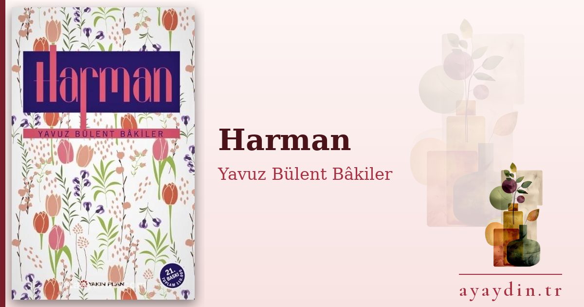 Harman - Yavuz Bülent Bâkiler kitap alıntıları ve sözleri