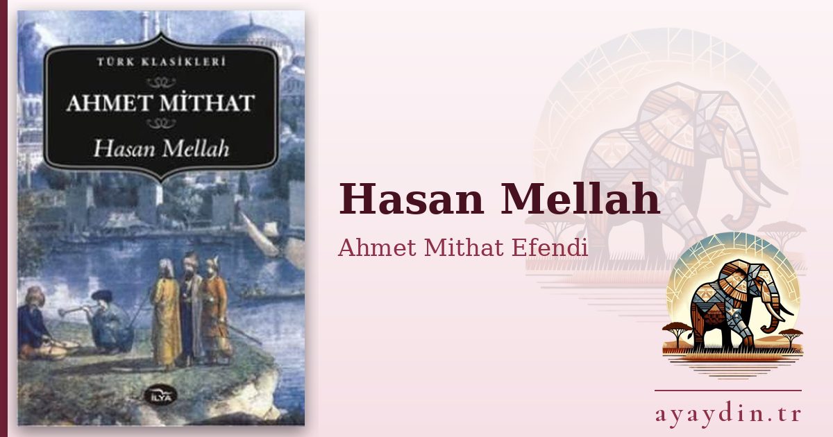 Hasan Mellah - Ahmet Mithat Efendi kitap alıntıları ve sözleri