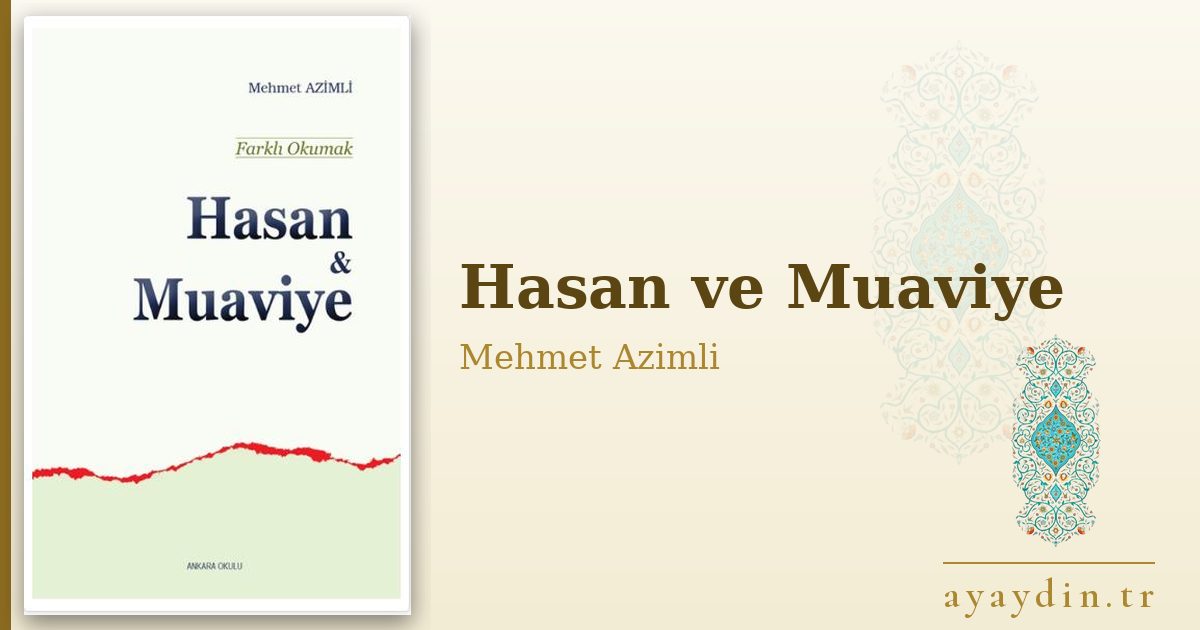 Hasan ve Muaviye - Mehmet Azimli kitap alıntıları ve sözleri