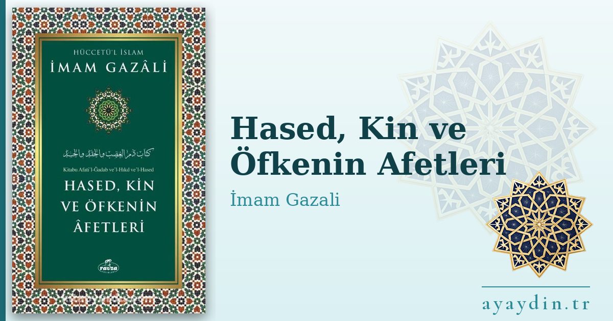 Hased, Kin ve Öfkenin Afetleri - İmam Gazali kitap alıntıları ve sözleri