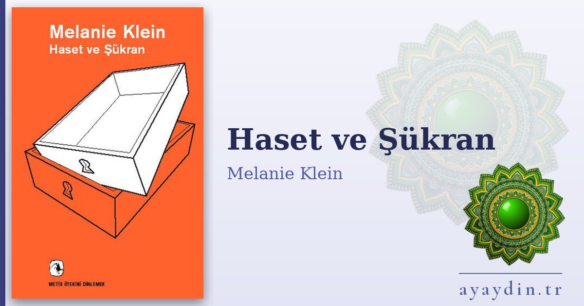 Haset ve Şükran - Melanie Klein kitap alıntıları ve sözleri
