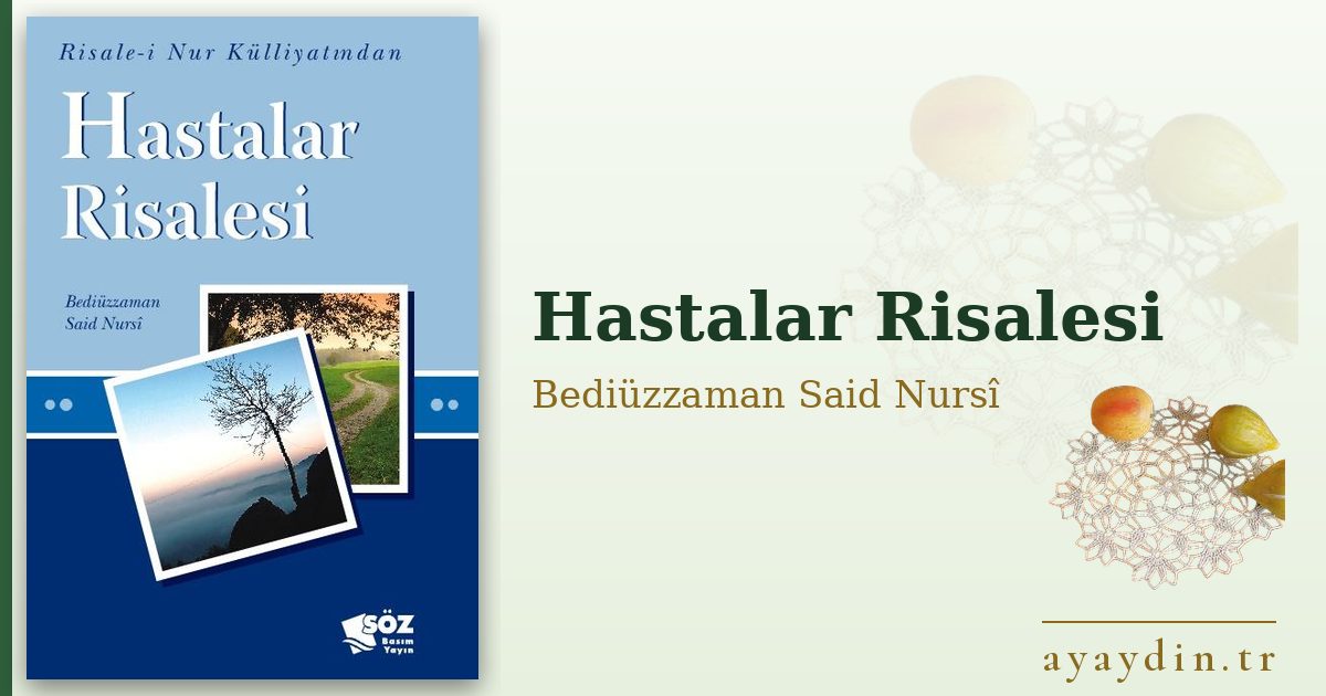 Hastalar Risalesi - Bediüzzaman Said Nursî kitap alıntıları ve sözleri