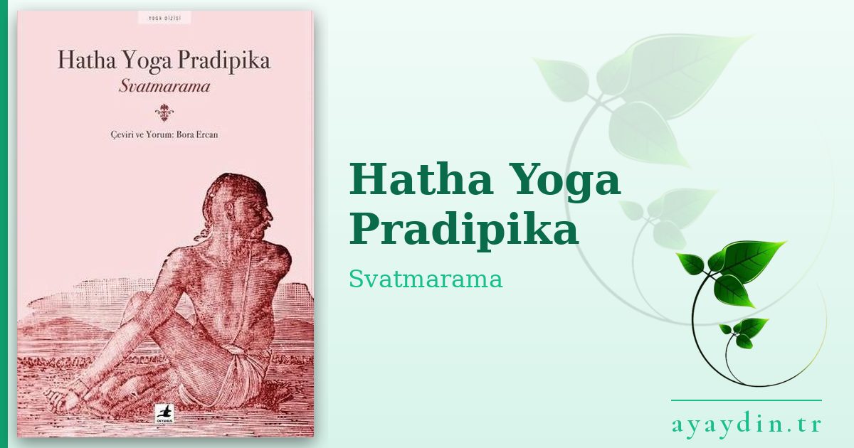 Hatha Yoga Pradipika - Svatmarama kitap alıntıları ve sözleri