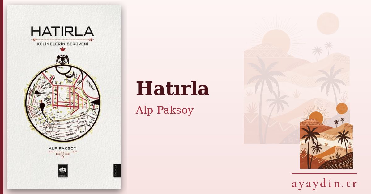 Hatırla - Alp Paksoy kitap alıntıları ve sözleri