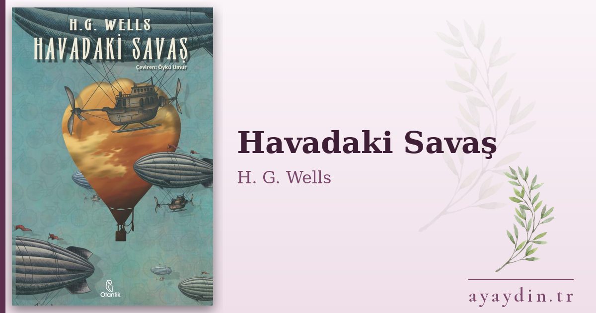 Havadaki Savaş - H. G. Wells kitap alıntıları ve sözleri
