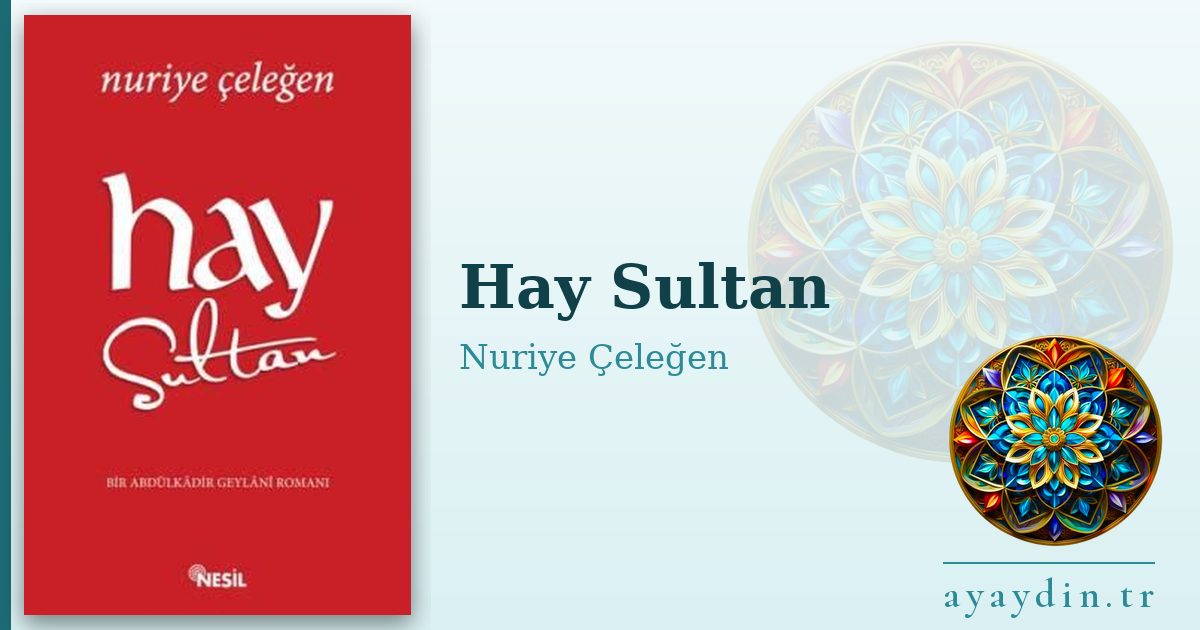 Hay Sultan - Nuriye Çeleğen kitap alıntıları ve sözleri