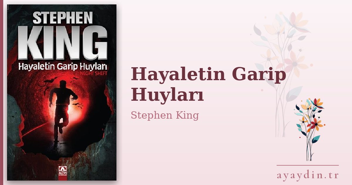 Hayaletin Garip Huyları - Stephen King kitap alıntıları ve sözleri
