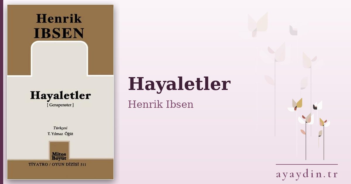 Hayaletler - Henrik Ibsen kitap alıntıları ve sözleri