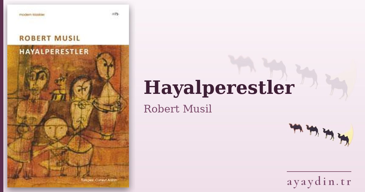 Hayalperestler - Robert Musil kitap alıntıları ve sözleri