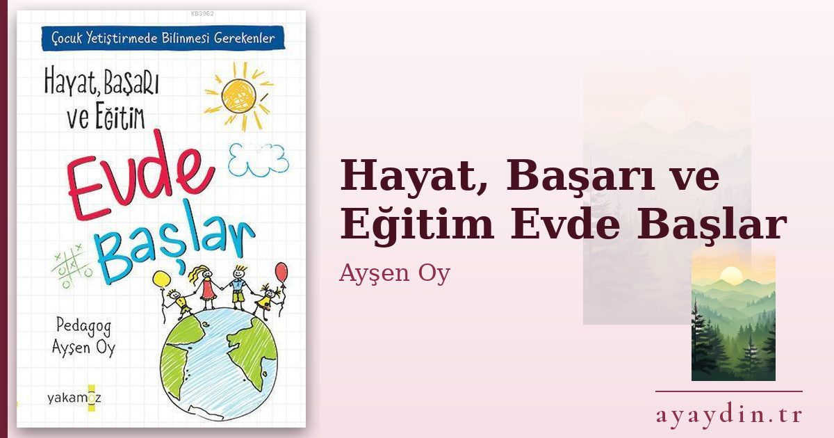 Hayat, Başarı ve Eğitim Evde Başlar - Ayşen Oy kitap alıntıları ve sözleri