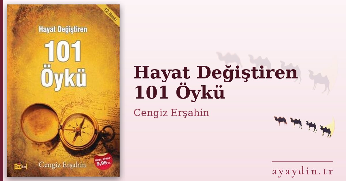 Hayat Değiştiren 101 Öykü - Cengiz Erşahin kitap alıntıları ve sözleri