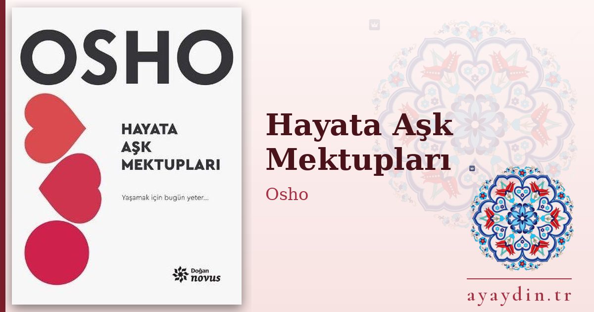 Hayata Aşk Mektupları - Osho kitap alıntıları ve sözleri