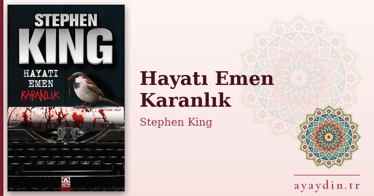 Hayatı Emen Karanlık - Stephen King kitap alıntıları ve sözleri