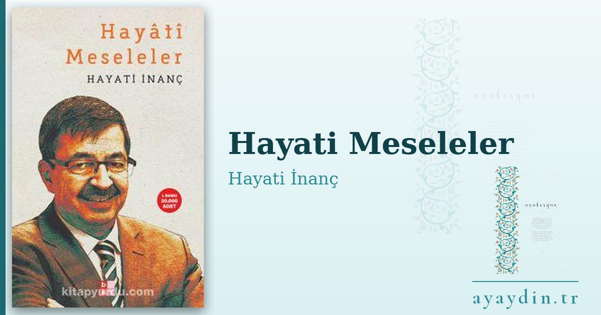 Hayati Meseleler - Hayati İnanç kitap alıntıları ve sözleri