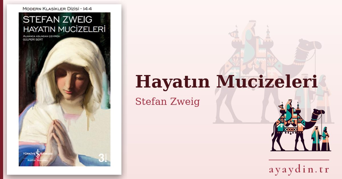 Hayatın Mucizeleri - Stefan Zweig kitap alıntıları ve sözleri