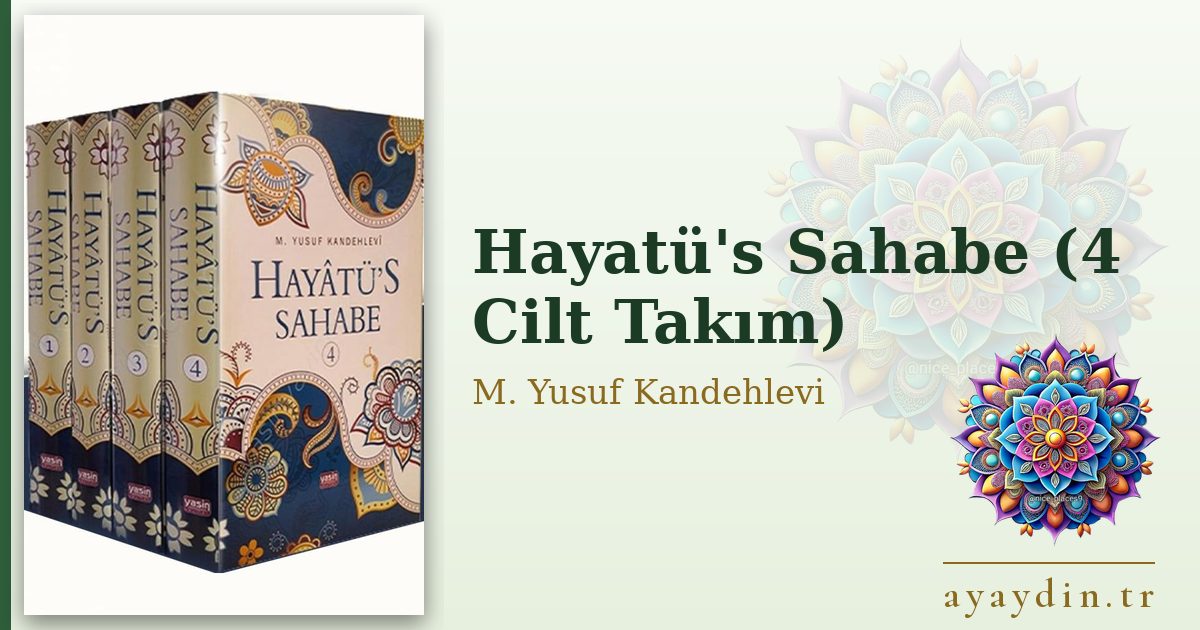 Hayatü's Sahabe (4 Cilt Takım) - M. Yusuf Kandehlevi kitap alıntıları ve sözleri