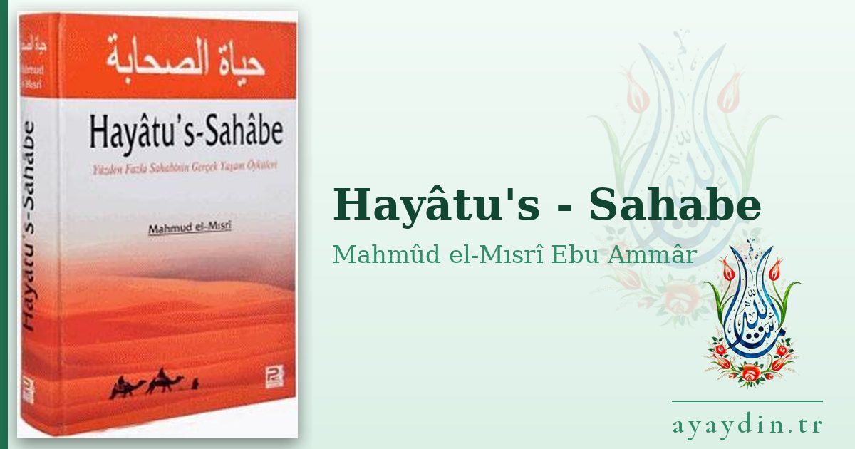 Hayâtu's - Sahabe - Mahmûd el-Mısrî Ebu Ammâr kitap alıntıları ve sözleri