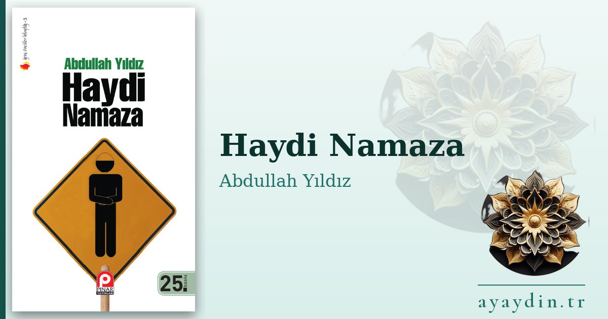 Haydi Namaza - Abdullah Yıldız kitap alıntıları ve sözleri