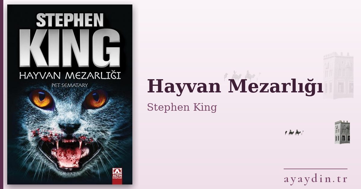 Hayvan Mezarlığı - Stephen King kitap alıntıları ve sözleri
