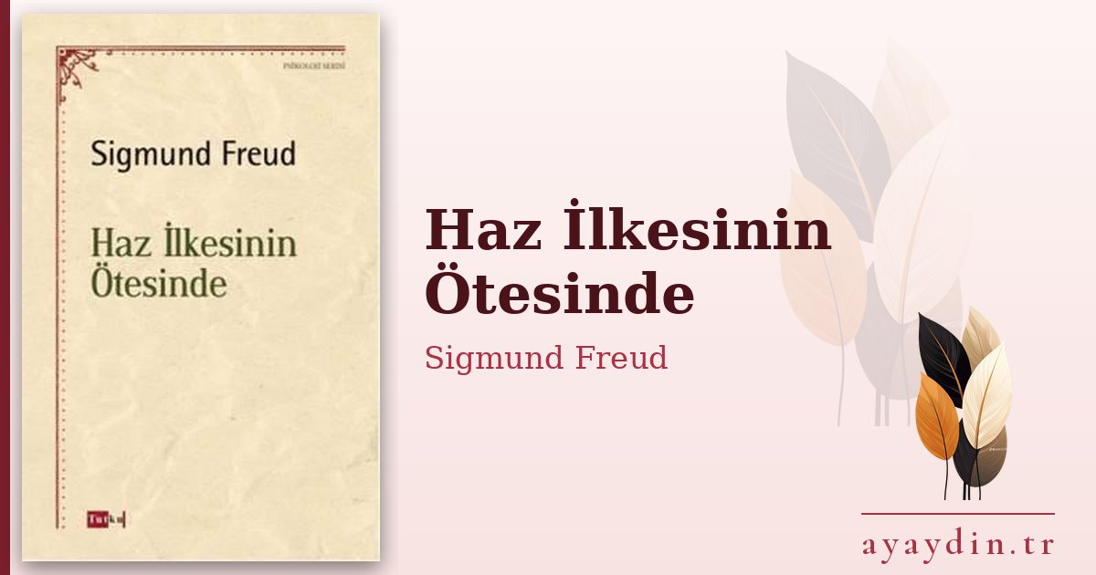 Haz İlkesinin Ötesinde - Sigmund Freud kitap alıntıları ve sözleri