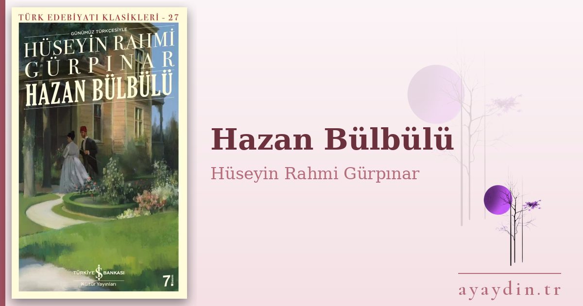 Hazan Bülbülü - Hüseyin Rahmi Gürpınar kitap alıntıları ve sözleri