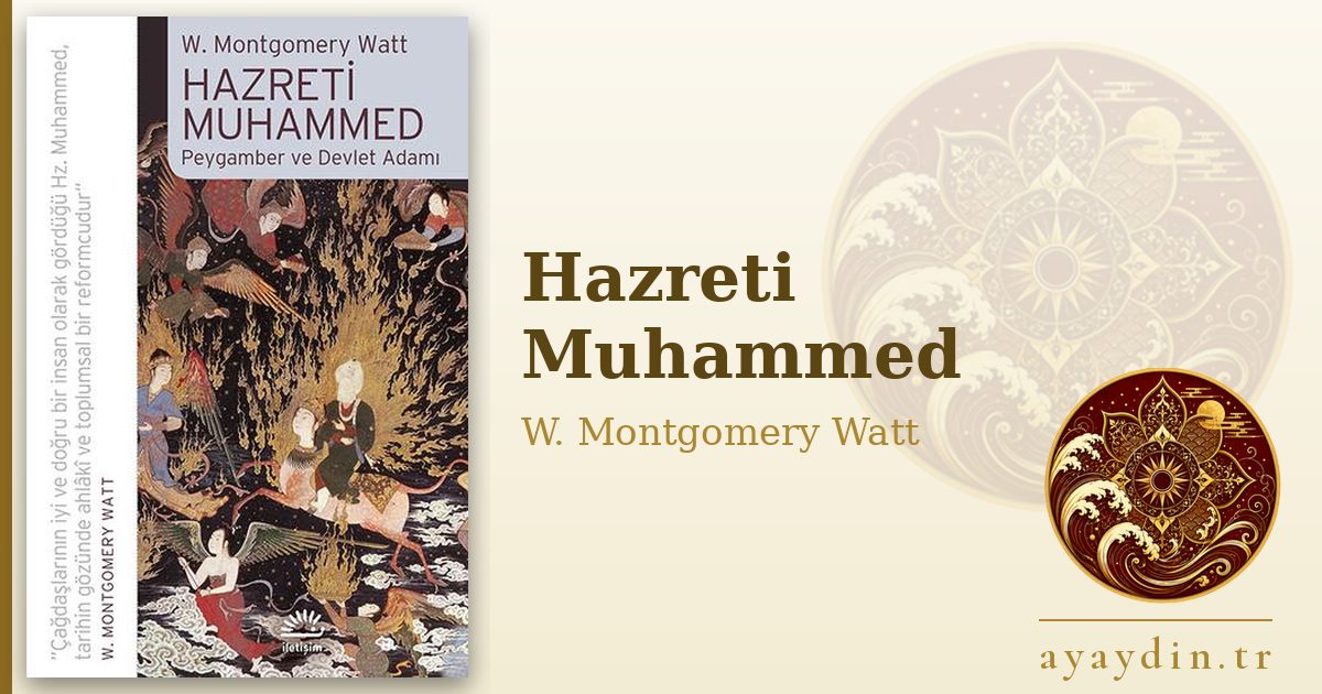 Hazreti Muhammed - W. Montgomery Watt kitap alıntıları ve sözleri