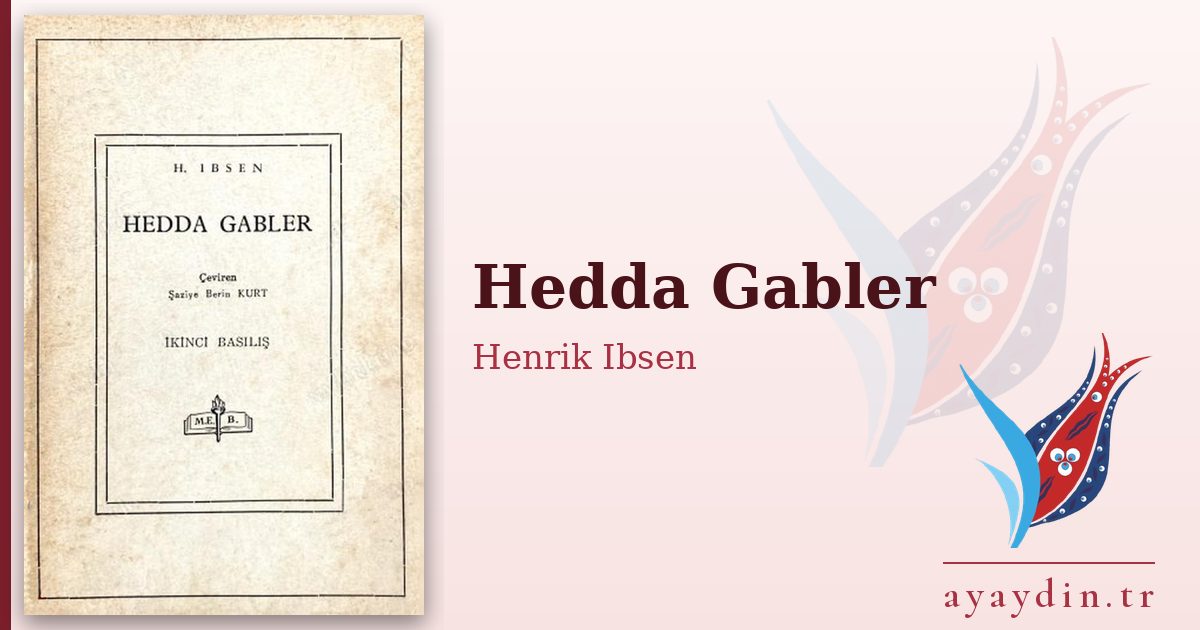Hedda Gabler - Henrik Ibsen kitap alıntıları ve sözleri