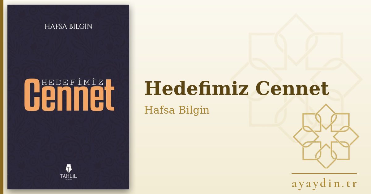 Hedefimiz Cennet - Hafsa Bilgin kitap alıntıları ve sözleri