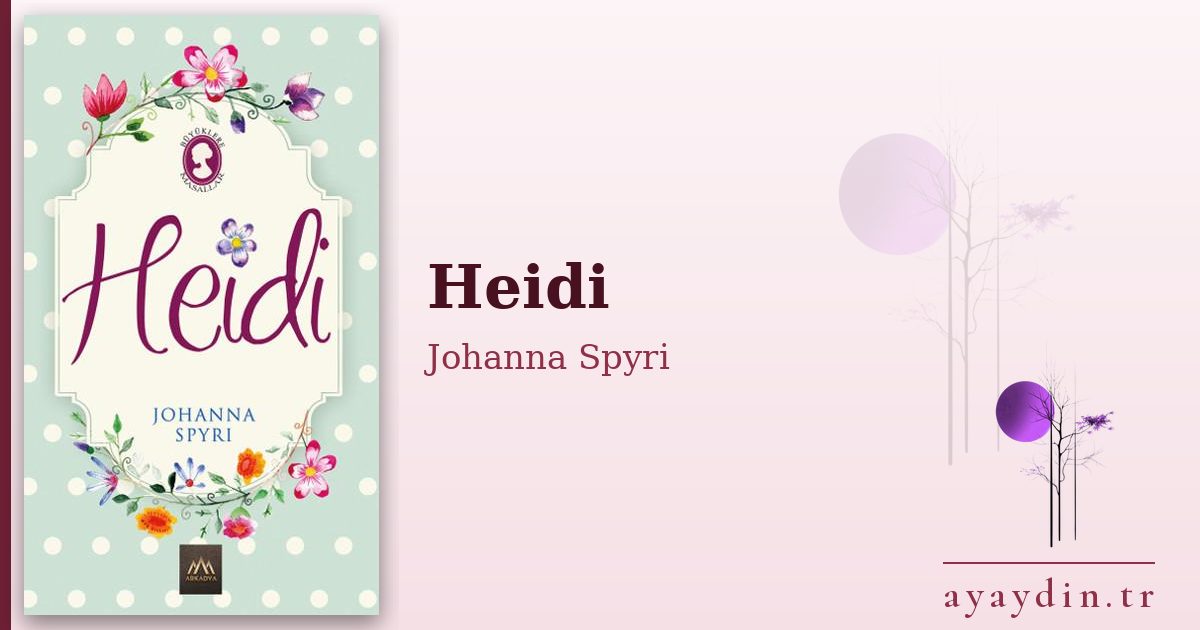 Heidi - Johanna Spyri kitap alıntıları ve sözleri