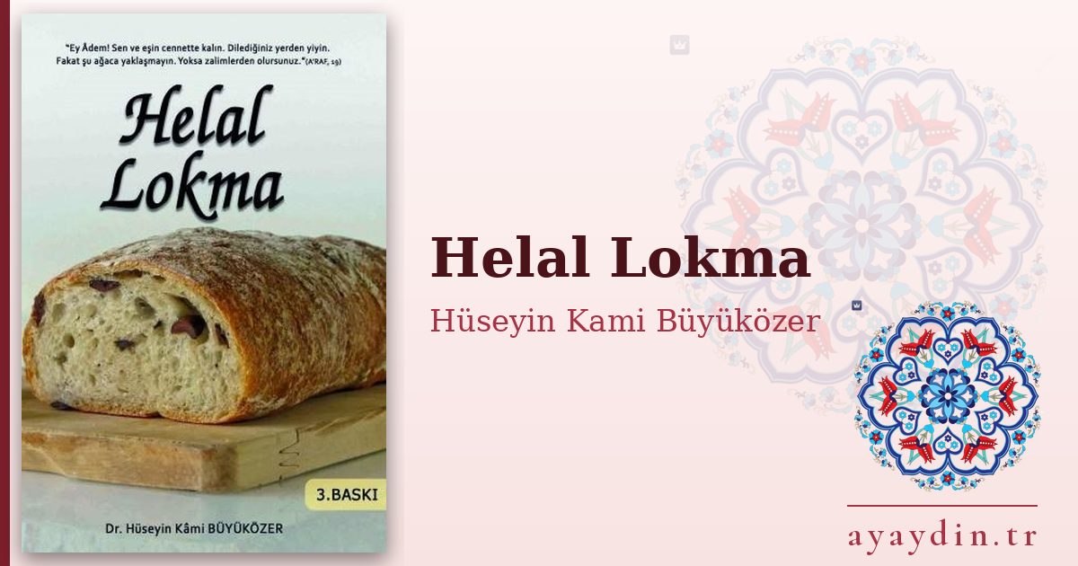 Helal Lokma - Hüseyin Kami Büyüközer kitap alıntıları ve sözleri