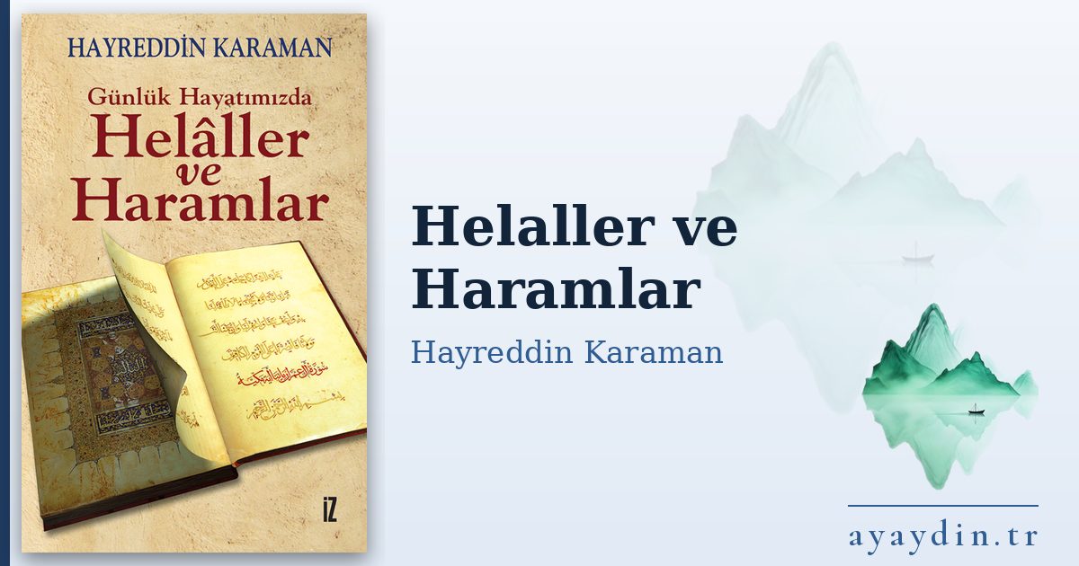 Helaller ve Haramlar - Hayreddin Karaman kitap alıntıları ve sözleri