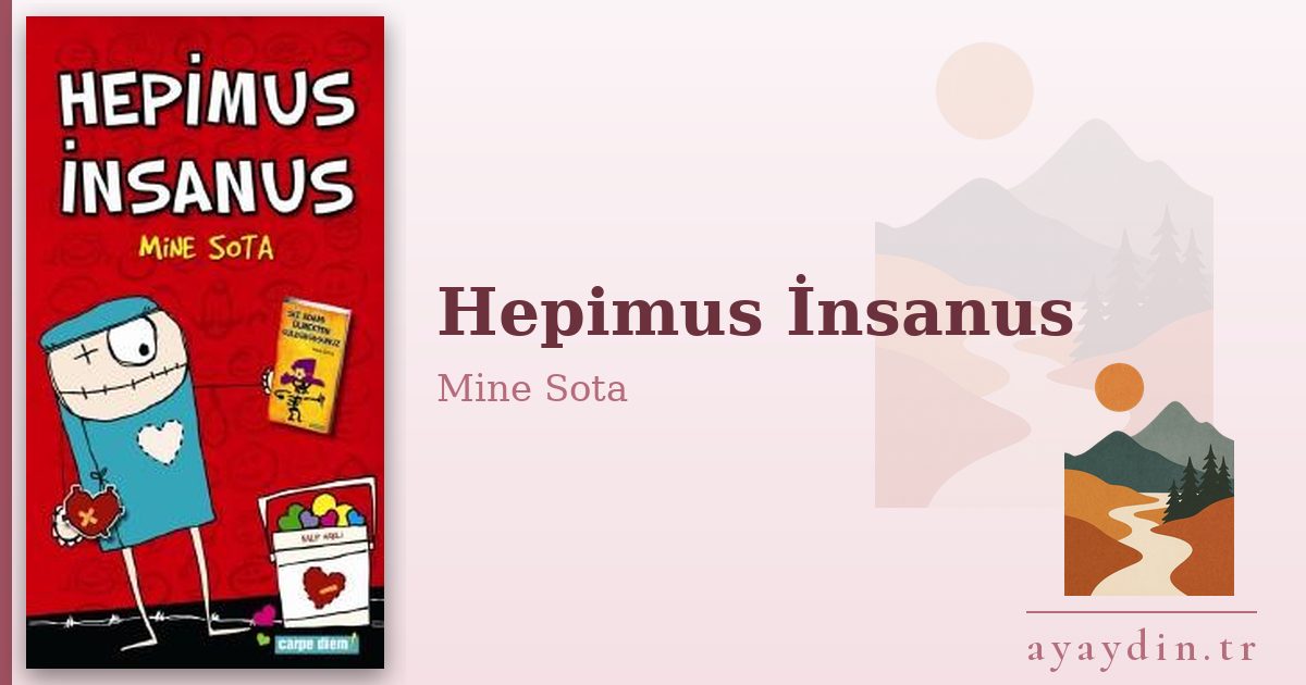 Hepimus İnsanus - Mine Sota kitap alıntıları ve sözleri