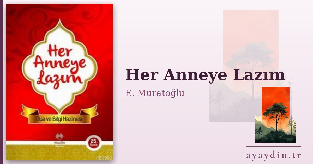 Her Anneye Lazım - E. Muratoğlu kitap alıntıları ve sözleri