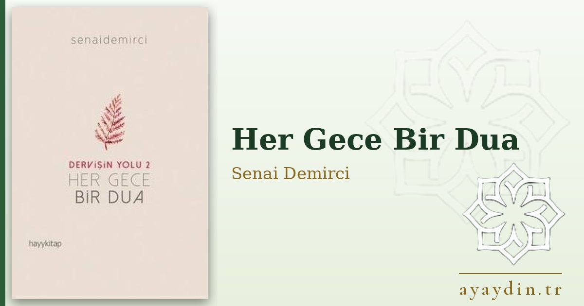Her Gece Bir Dua - Senai Demirci kitap alıntıları ve sözleri
