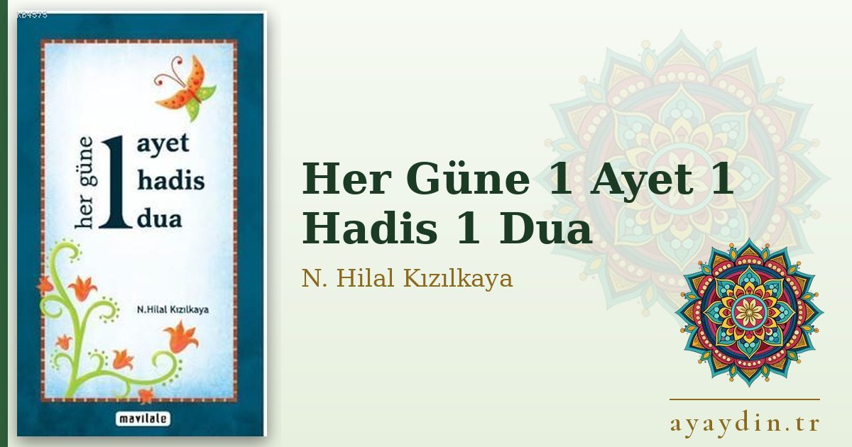 Her Güne 1 Ayet 1 Hadis 1 Dua - N. Hilal Kızılkaya kitap alıntıları ve sözleri