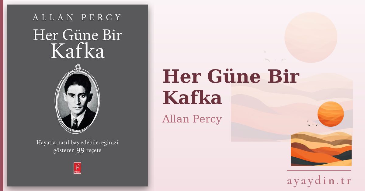 Her Güne Bir Kafka - Allan Percy kitap alıntıları ve sözleri