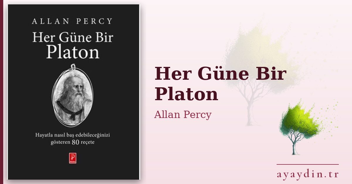 Her Güne Bir Platon - Allan Percy kitap alıntıları ve sözleri