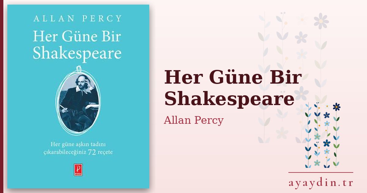 Her Güne Bir Shakespeare - Allan Percy kitap alıntıları ve sözleri