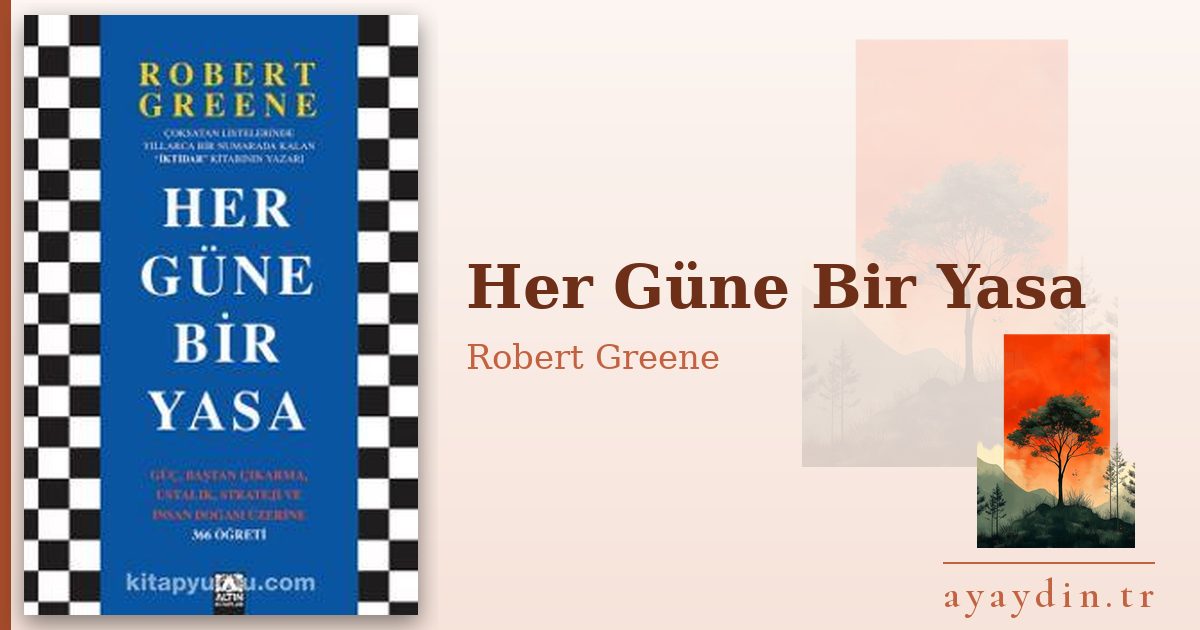 Her Güne Bir Yasa - Robert Greene kitap alıntıları ve sözleri