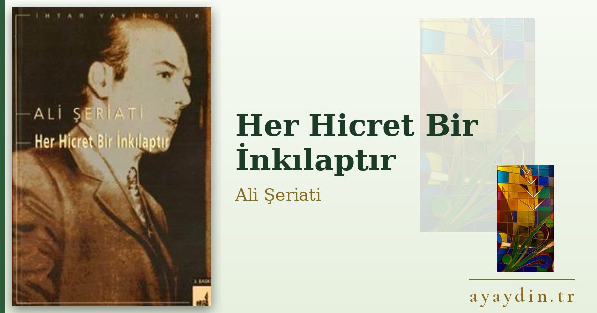 Her Hicret Bir İnkılaptır - Ali Şeriati kitap alıntıları ve sözleri