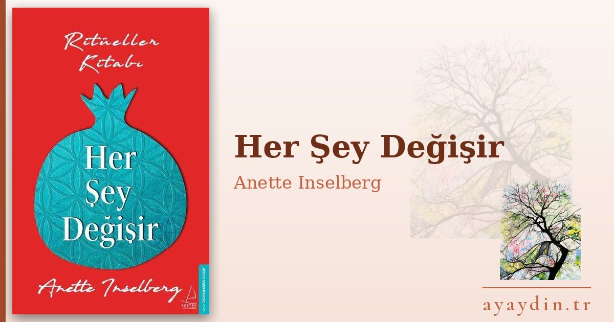 Her Şey Değişir - Anette Inselberg kitap alıntıları ve sözleri